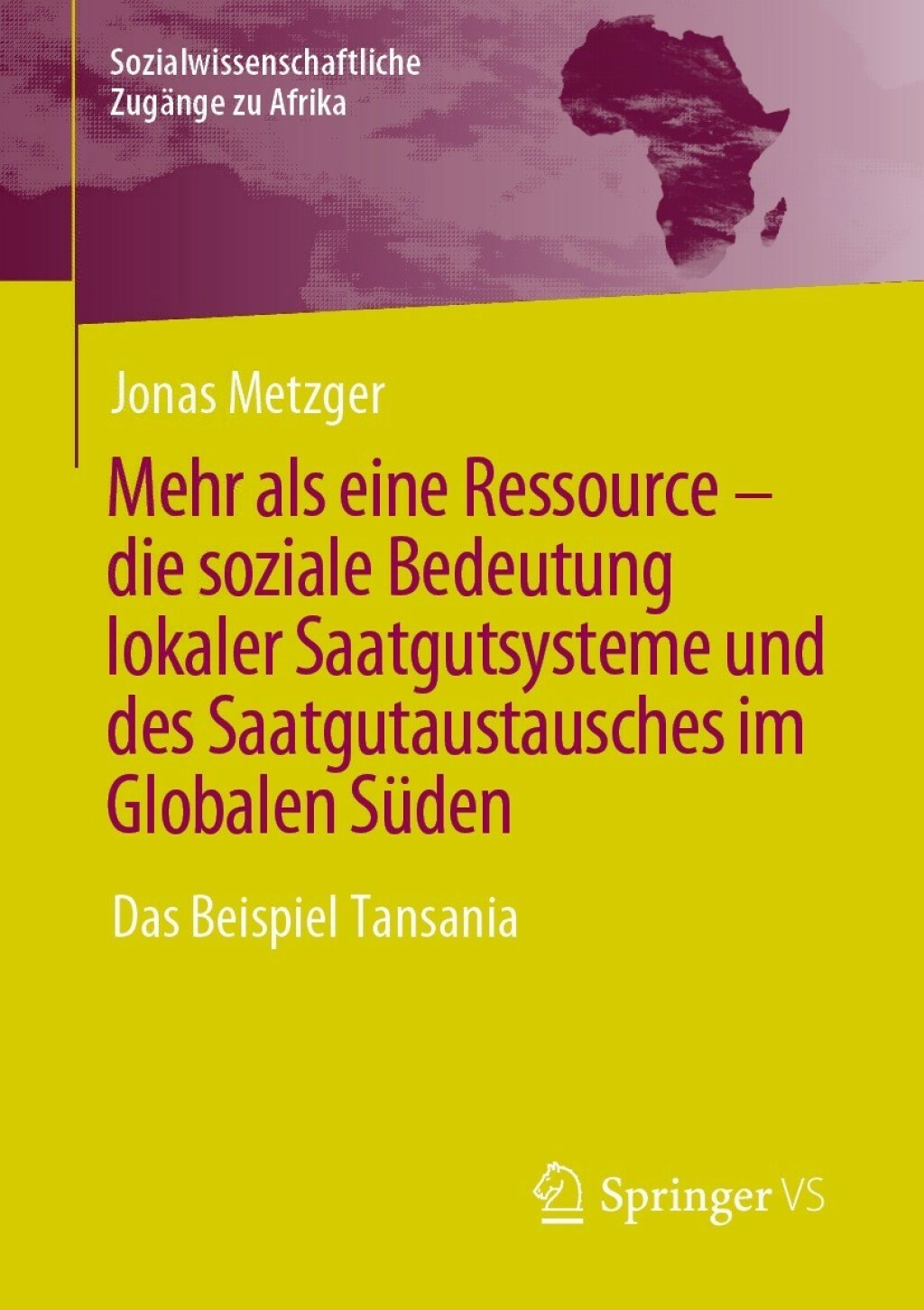 Mehr als eine Ressource - die soziale Bedeutung lokaler Saatgutsysteme und des Saatgutaustausches im Globalen SÃ¼den Das Beispiel Tansania  â€“ PDF/EPUB Version Downloadable