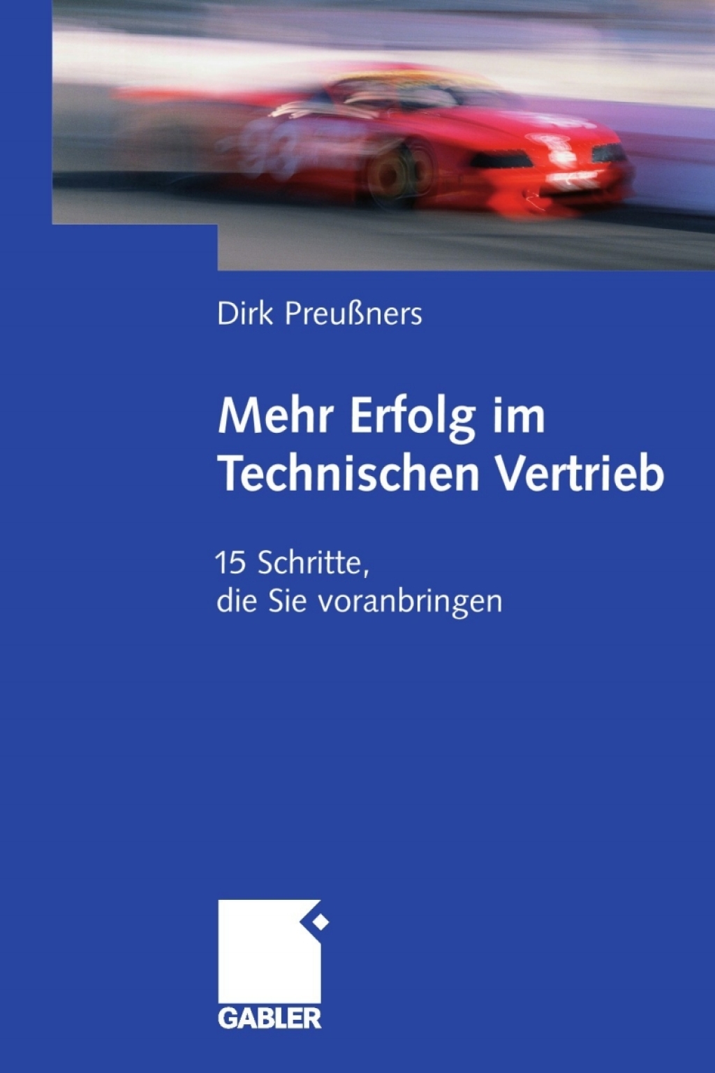 Mehr Erfolg im Technischen Vertrieb 15 Schritte, die Sie voranbringen  â€“ PDF/EPUB Version Downloadable