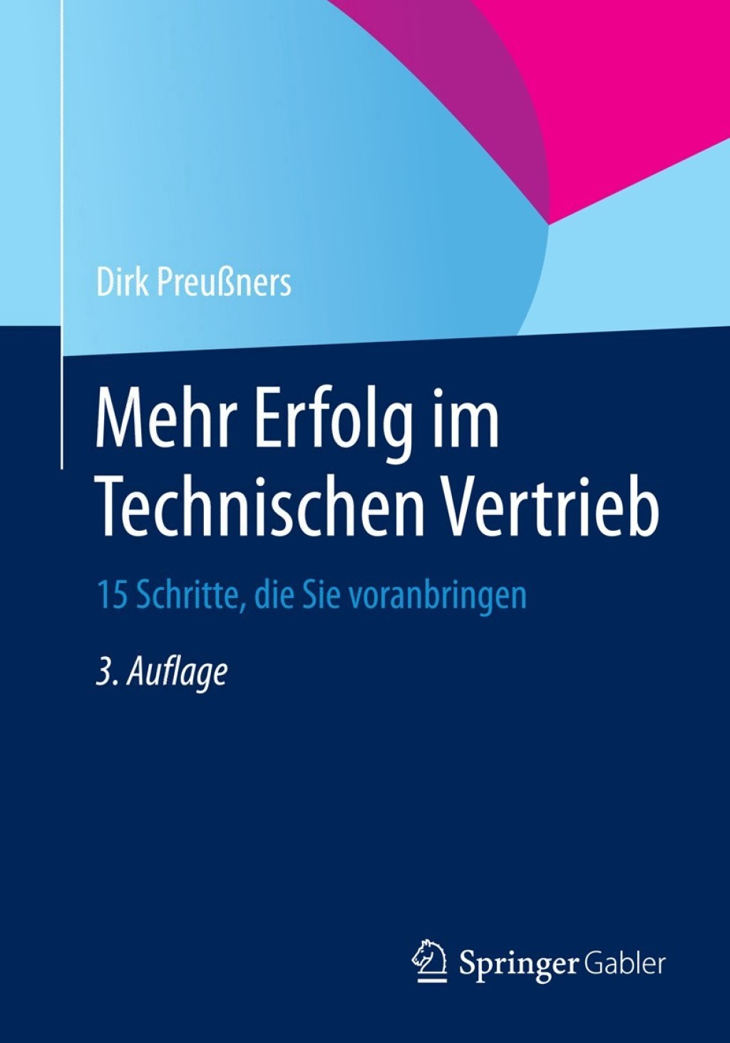 Mehr Erfolg im Technischen Vertrieb 15 Schritte, die Sie voranbringen 3rd Edition - (PDF/EPUB Version)