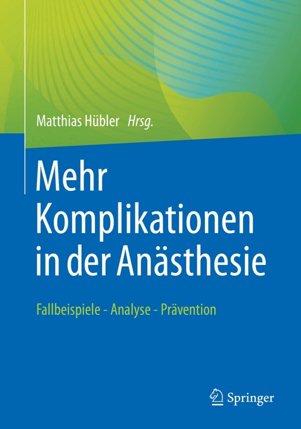 Mehr Komplikationen in der AnÃ¤sthesie Fallbeispiele - Analyse - PrÃ¤vention  â€“ PDF/EPUB Version Downloadable