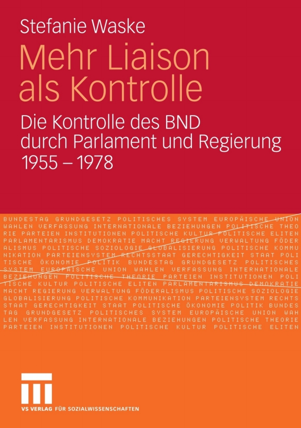Mehr Liaison als Kontrolle Die Kontrolle des BND durch Parlament und Regierung 1955-1978  â€“ PDF/EPUB Version Downloadable