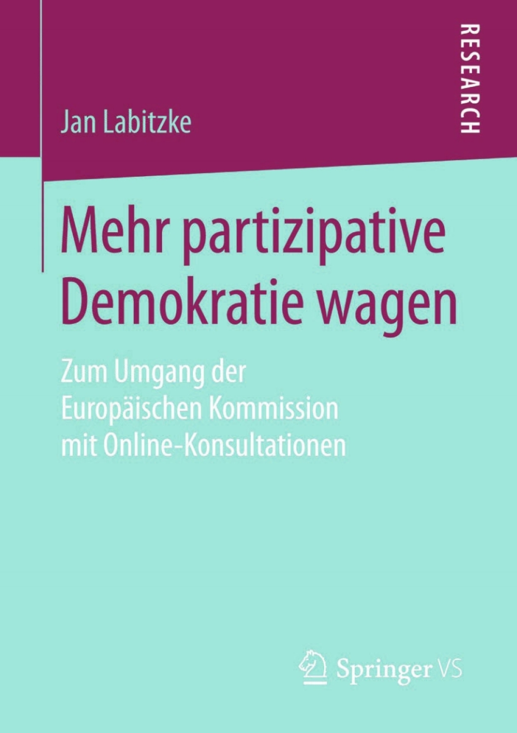 Mehr partizipative Demokratie wagen Zum Umgang der EuropÃ¤ischen Kommission mit Online-Konsultationen  â€“ PDF/EPUB Version Downloadable