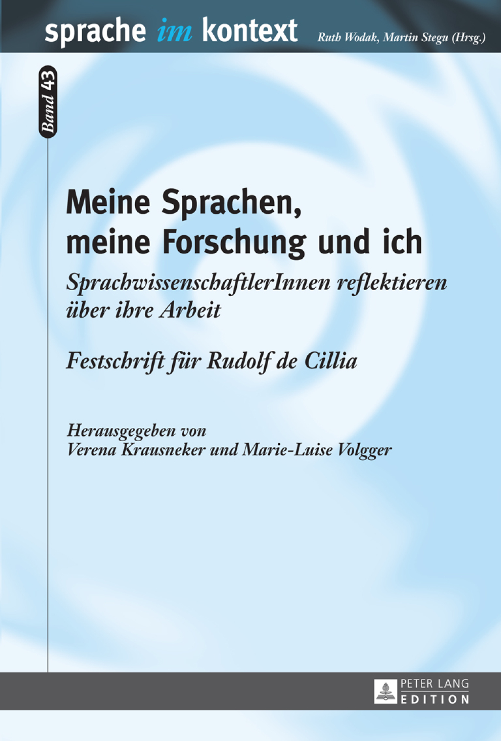 Meine Sprachen, meine Forschung und ich SprachwissenschaftlerInnen reflektieren ueber ihre Arbeit. Festschrift fuer Rudolf de Cillia 1st Edition â€“ PDF/EPUB Version Downloadable