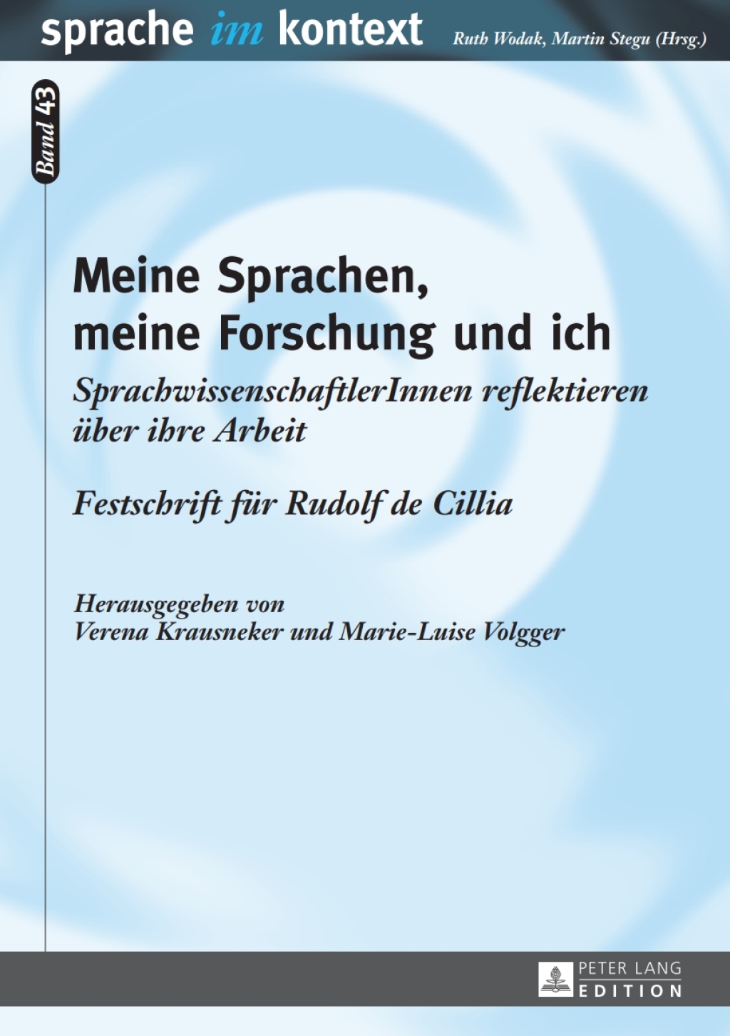 Meine Sprachen, meine Forschung und ich SprachwissenschaftlerInnen reflektieren ueber ihre Arbeit. Festschrift fuer Rudolf de Cillia 1st Edition â€“ PDF/EPUB Version Downloadable