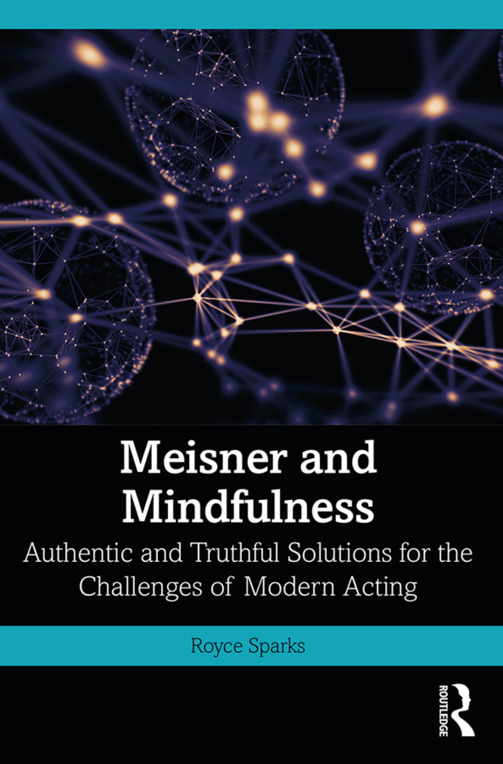 Meisner and Mindfulness Authentic and Truthful Solutions for the Challenges of Modern Acting 1st Edition â€“ PDF/EPUB Version Downloadable