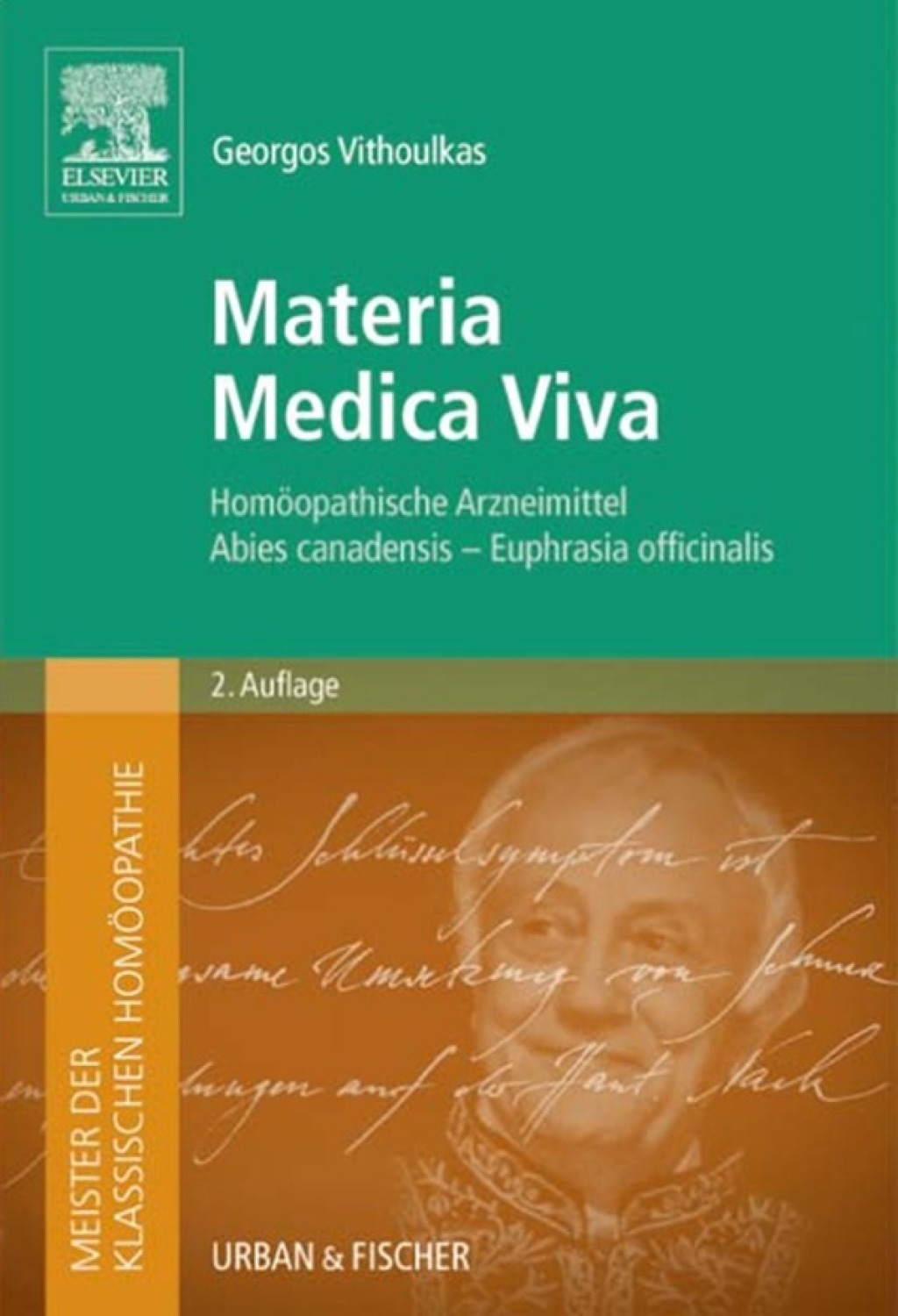 Meister der klassischen HomÃ¶opathie. Materia Medica Viva 2. A. HomÃ¶opathische Arzneimittel Abies canadensis - Euphrasia officinalis 2nd Edition â€“ PDF/EPUB Version Downloadable