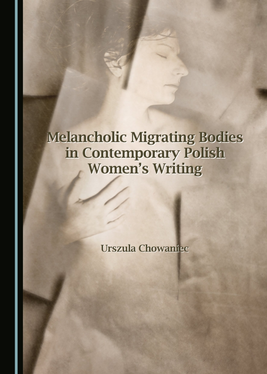 Melancholic Migrating Bodies in Contemporary Polish Women's Writing 1st Edition â€“ PDF/EPUB Version Downloadable