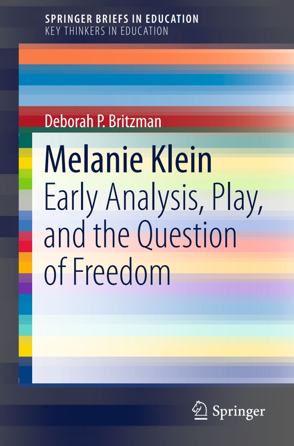 Melanie Klein Early Analysis, Play, and the Question of Freedom  â€“ PDF/EPUB Version Downloadable