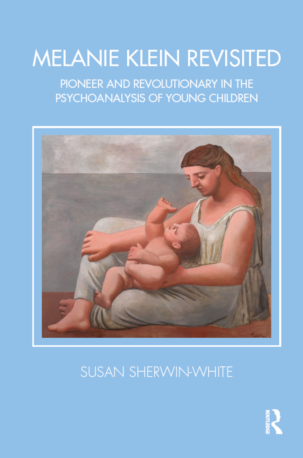 Melanie Klein Revisited Pioneer and Revolutionary in the Psychoanalysis of Young Children 1st Edition â€“ PDF/EPUB Version Downloadable