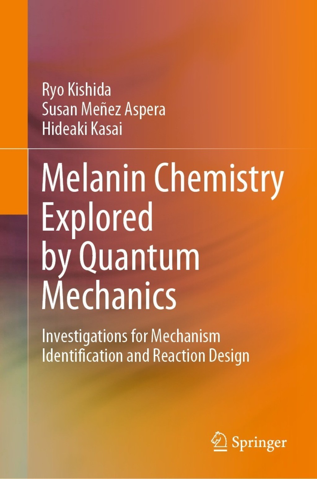 Melanin Chemistry Explored by Quantum Mechanics Investigations for Mechanism Identification and Reaction Design  â€“ PDF/EPUB Version Downloadable