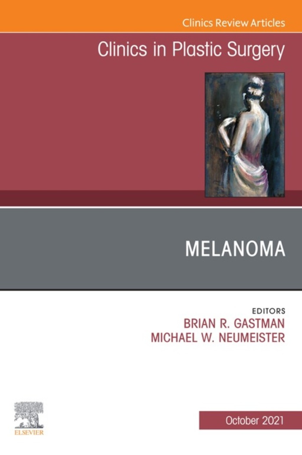 Melanoma, An Issue of Clinics in Plastic Surgery  â€“ PDF/EPUB Version Downloadable