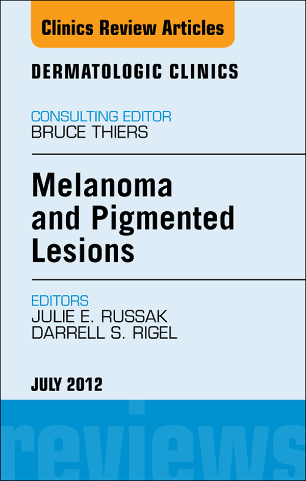 Melanoma and Pigmented Lesions, An Issue of Dermatologic Clinics  â€“ PDF/EPUB Version Downloadable