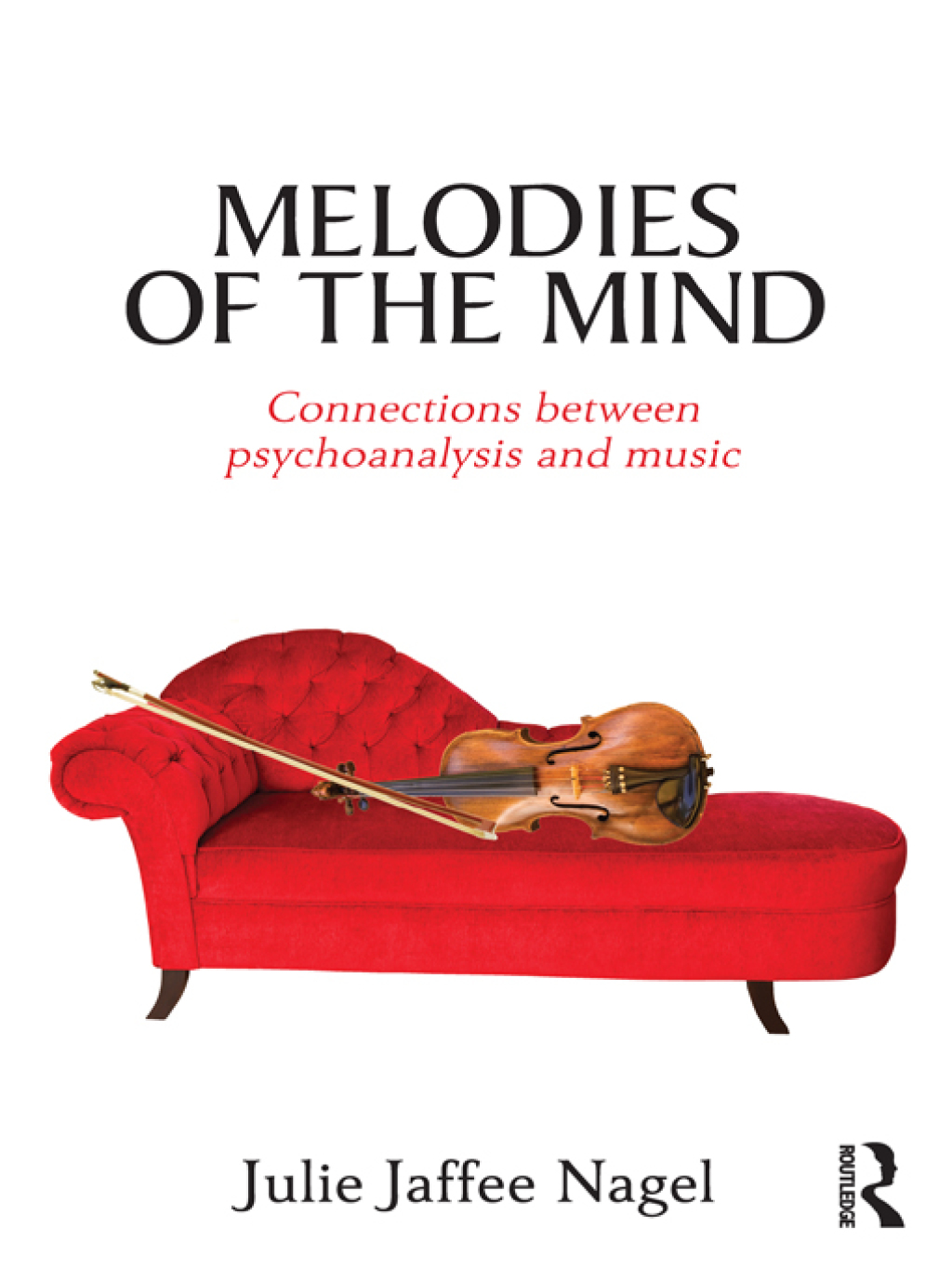 Melodies of the Mind Connections between psychoanalysis and music 1st Edition â€“ PDF/EPUB Version Downloadable