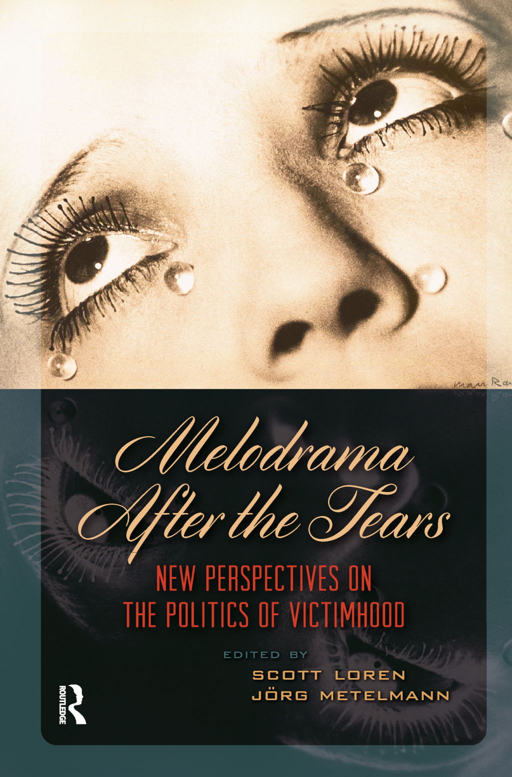 Melodrama After the Tears New Perspectives on the Politics of Victimhood 1st Edition â€“ PDF/EPUB Version Downloadable