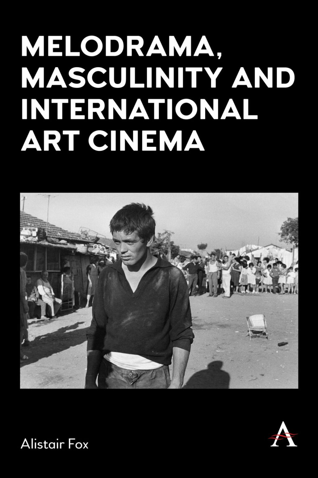 Melodrama, Masculinity and International Art Cinema  â€“ PDF/EPUB Version Downloadable