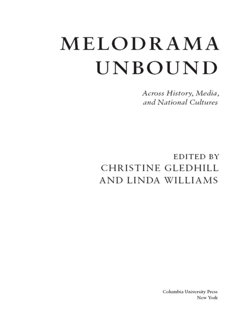 Melodrama Unbound Across History, Media, and National Cultures  â€“ PDF/EPUB Version Downloadable