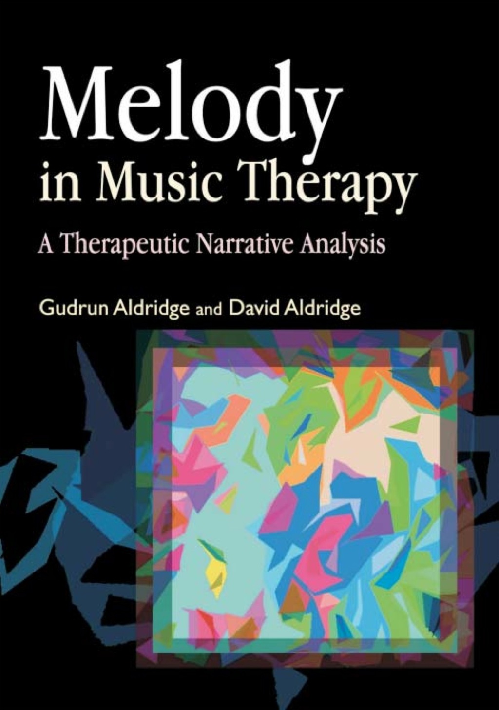 Melody in Music Therapy A Therapeutic Narrative Analysis  â€“ PDF/EPUB Version Downloadable