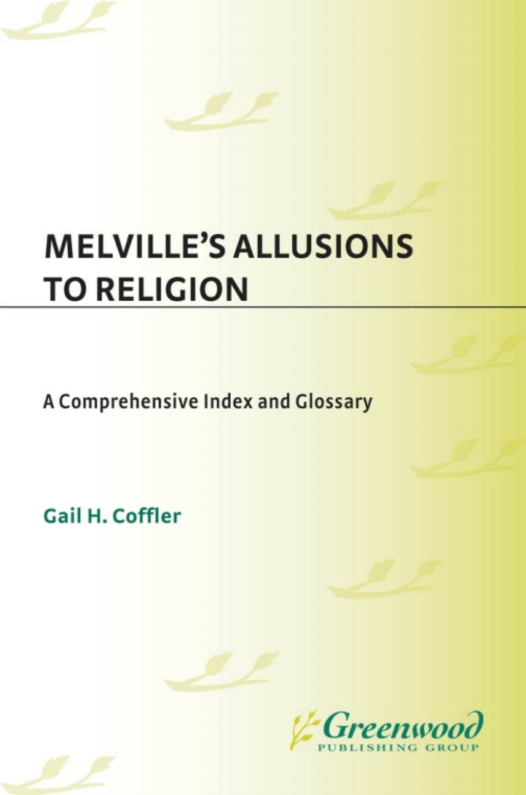 Melville's Allusions to Religion A Comprehensive Index and Glossary 1st Edition â€“ PDF/EPUB Version Downloadable