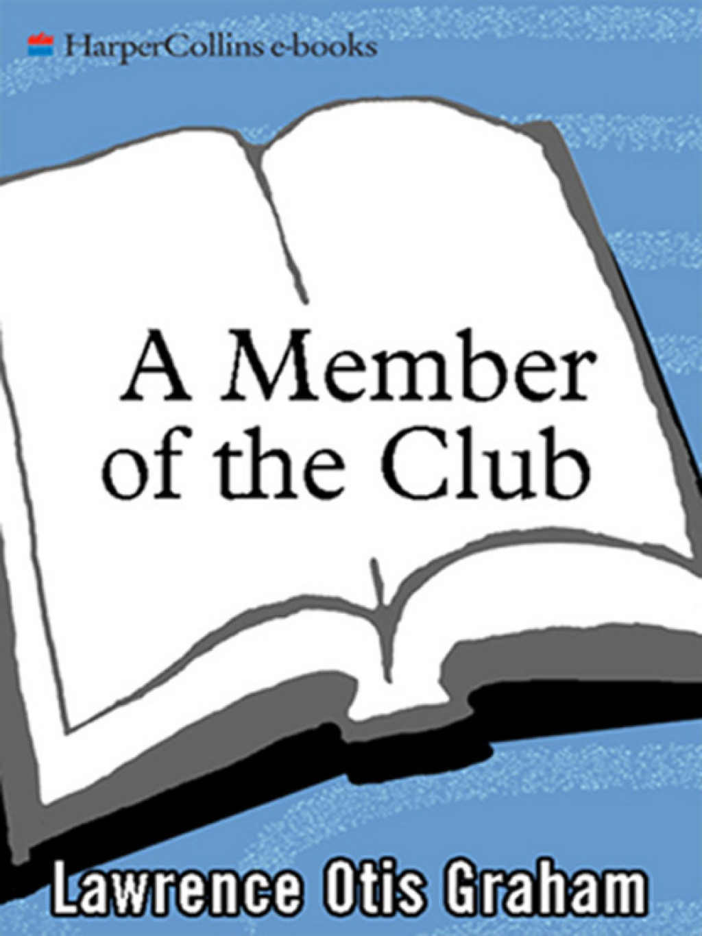 Member of the Club Reflections on Life in a Racially Polarized World - (PDF/EPUB Version)