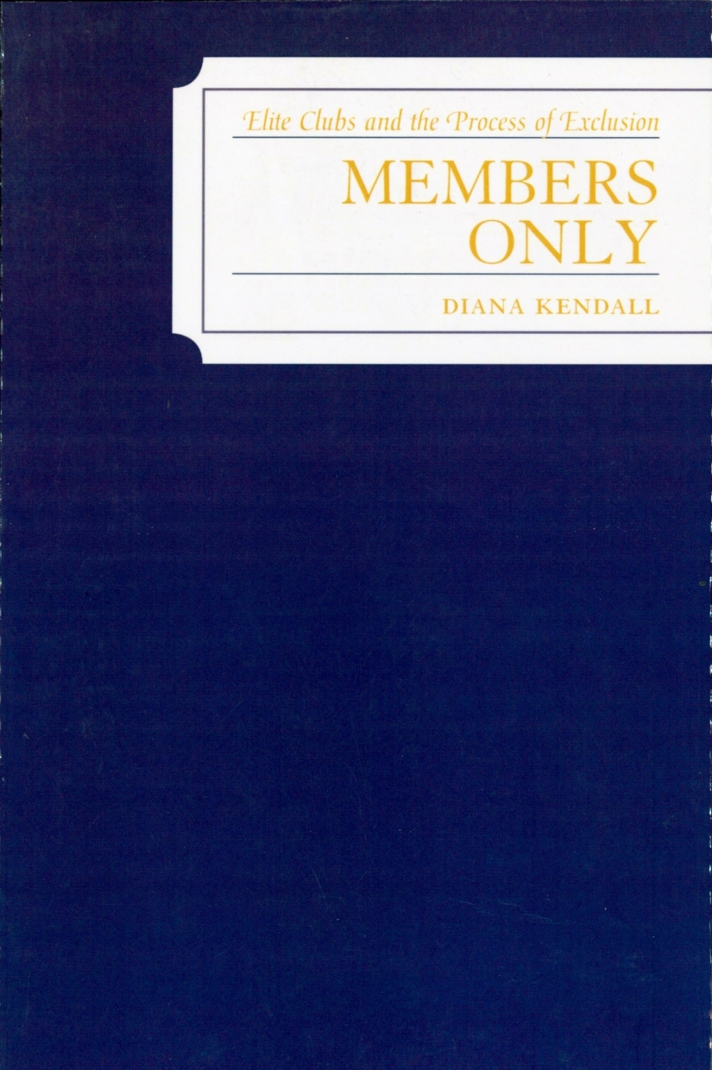 Members Only Elite Clubs and The Process of Exclusion 1st Edition â€“ PDF/EPUB Version Downloadable