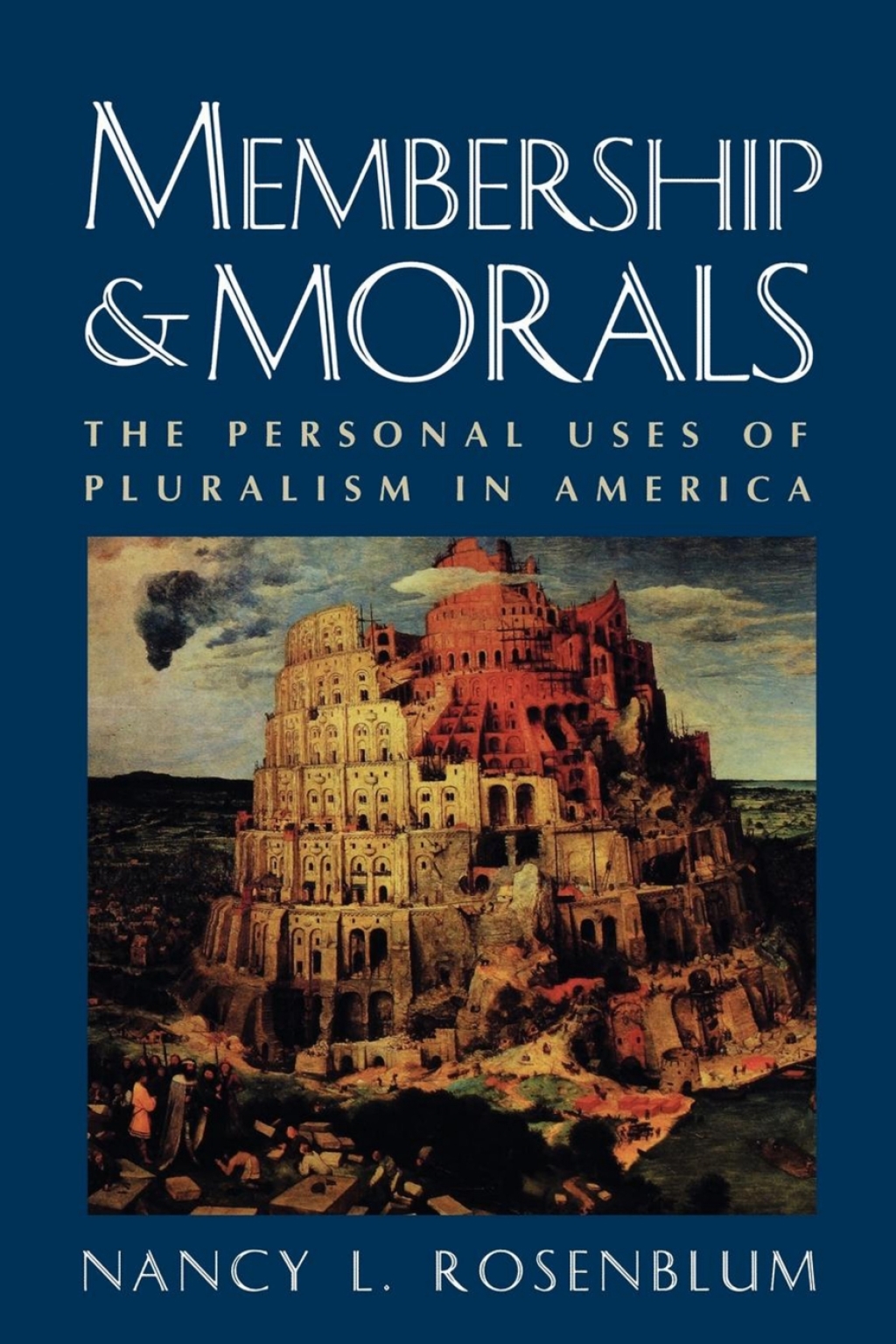 Membership and Morals The Personal Uses of Pluralism in America  â€“ PDF/EPUB Version Downloadable