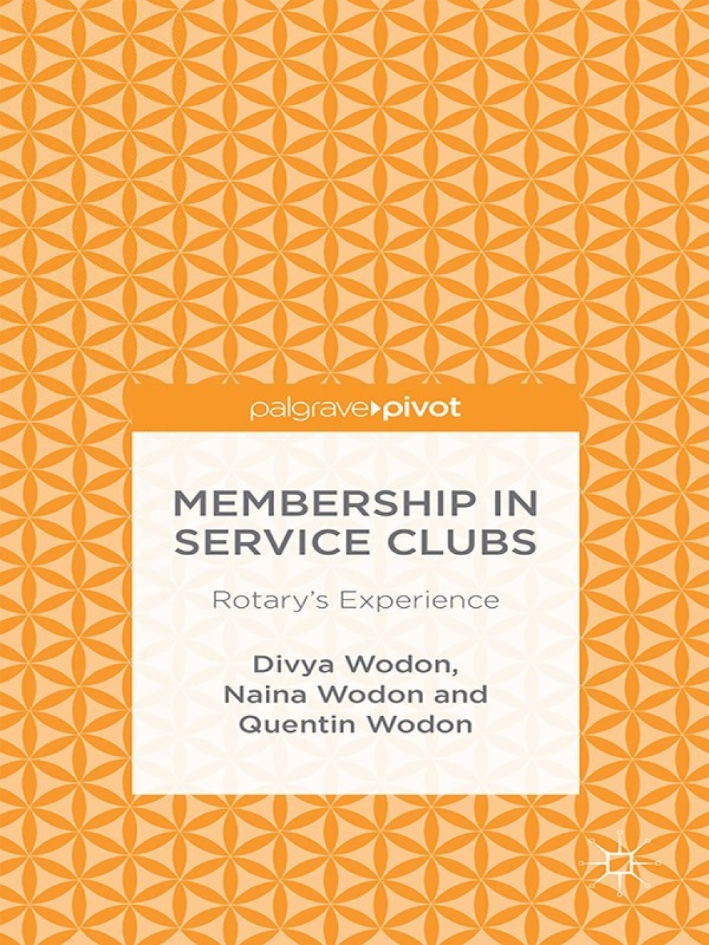 Membership in Service Clubs Rotary's Experience  â€“ PDF/EPUB Version Downloadable