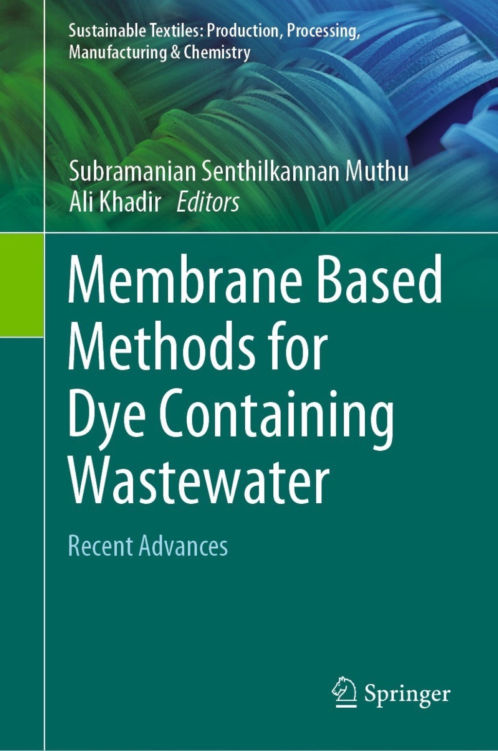 Membrane Based Methods for Dye Containing Wastewater Recent Advances  â€“ PDF/EPUB Version Downloadable