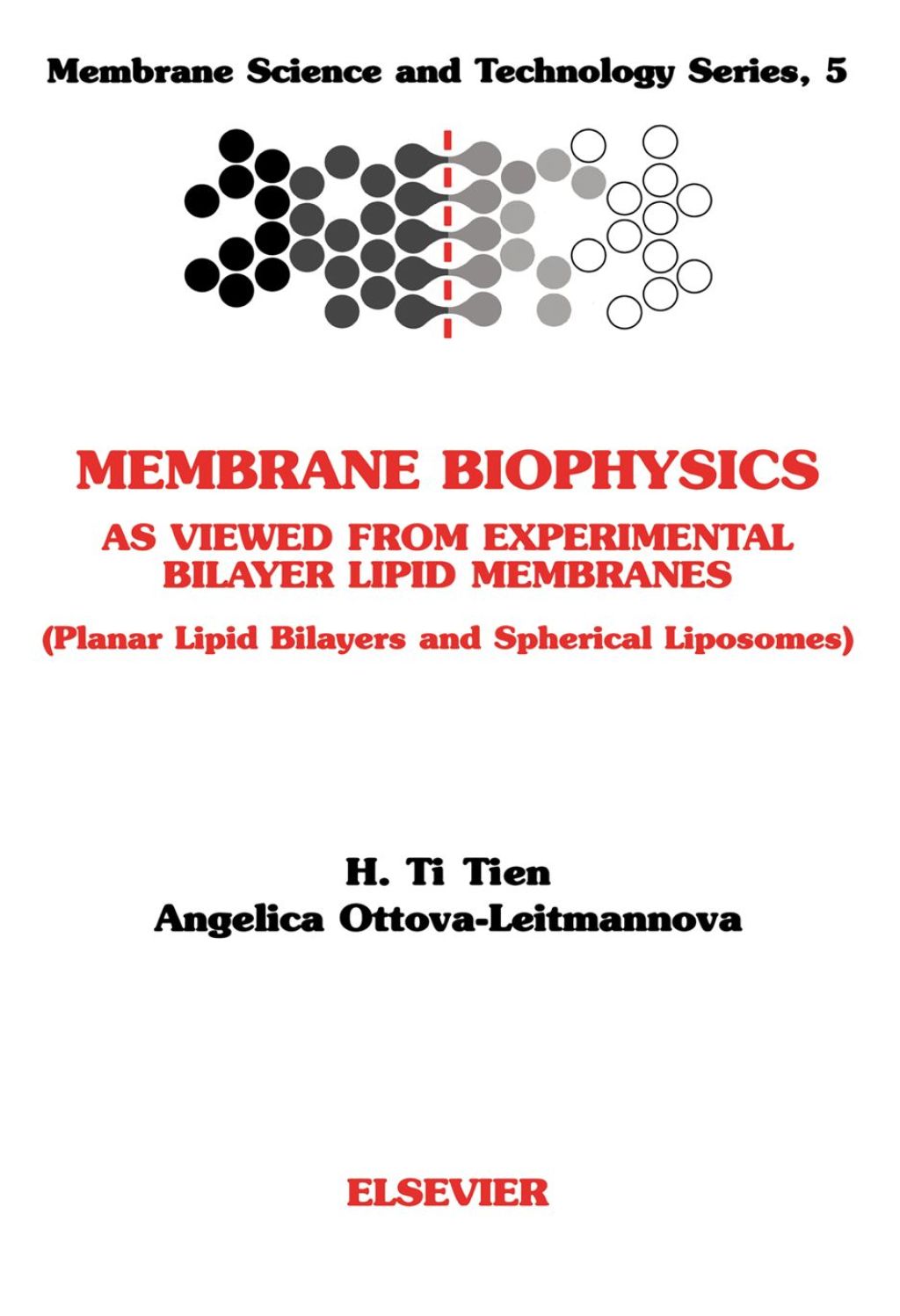 MEMBRANE BIOPHYSICS: AS VIEWED FROM EXPERIMENTAL BILAYER LIPIDMEMBRANES  MSTMEMBRANE SCIENCE AND TECHNOLOGY SERIES VOLUME 5: AS VIEWED FROM EXPERIMENTAL BILAYER LIPIDMEMBRANES  MSTMEMBRANE SCIENCE AND TECHNOLOGY SERIES VOLUME 5  â€“ PDF/EPUB Version Downloadable