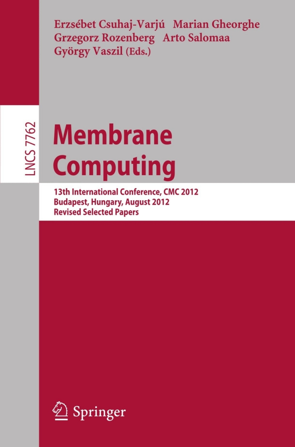 Membrane Computing 13th International Conference, CMC 2012, Budapest, Hungary, August 28-31, 2012, Revised Selected Papers  â€“ PDF/EPUB Version Downloadable