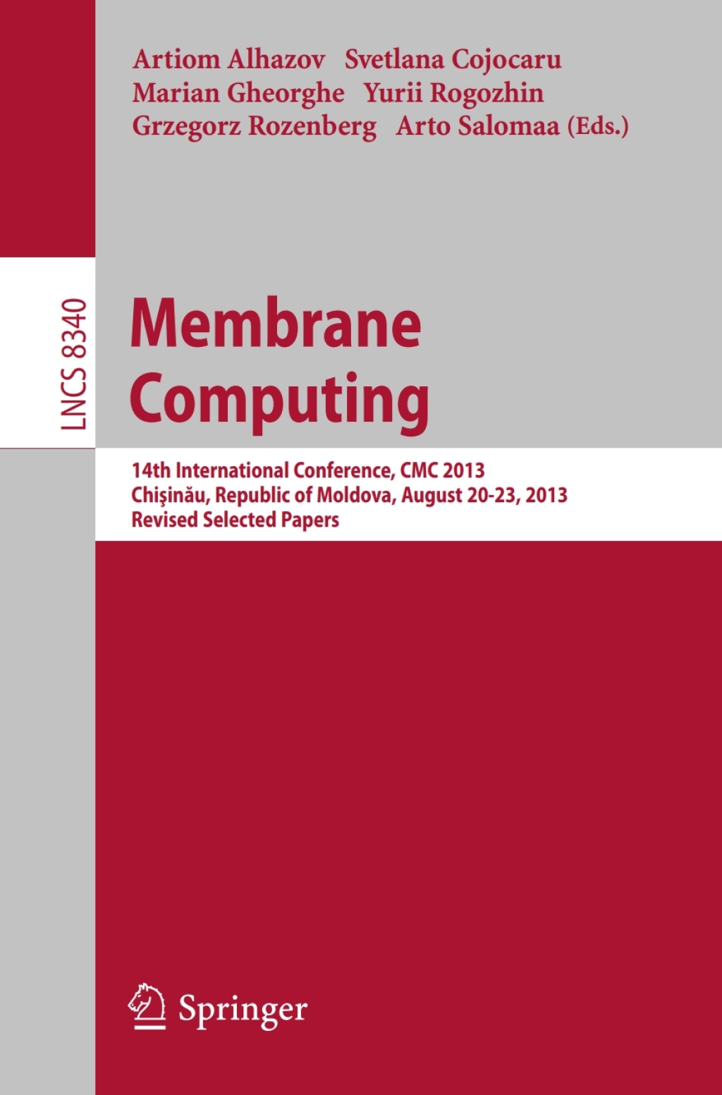 Membrane Computing 14th International Conference, CMC 2013, ChiÅŸinÄƒu, Republic of Moldova, August 20-23, 2013, Revised Selected Papers  â€“ PDF/EPUB Version Downloadable