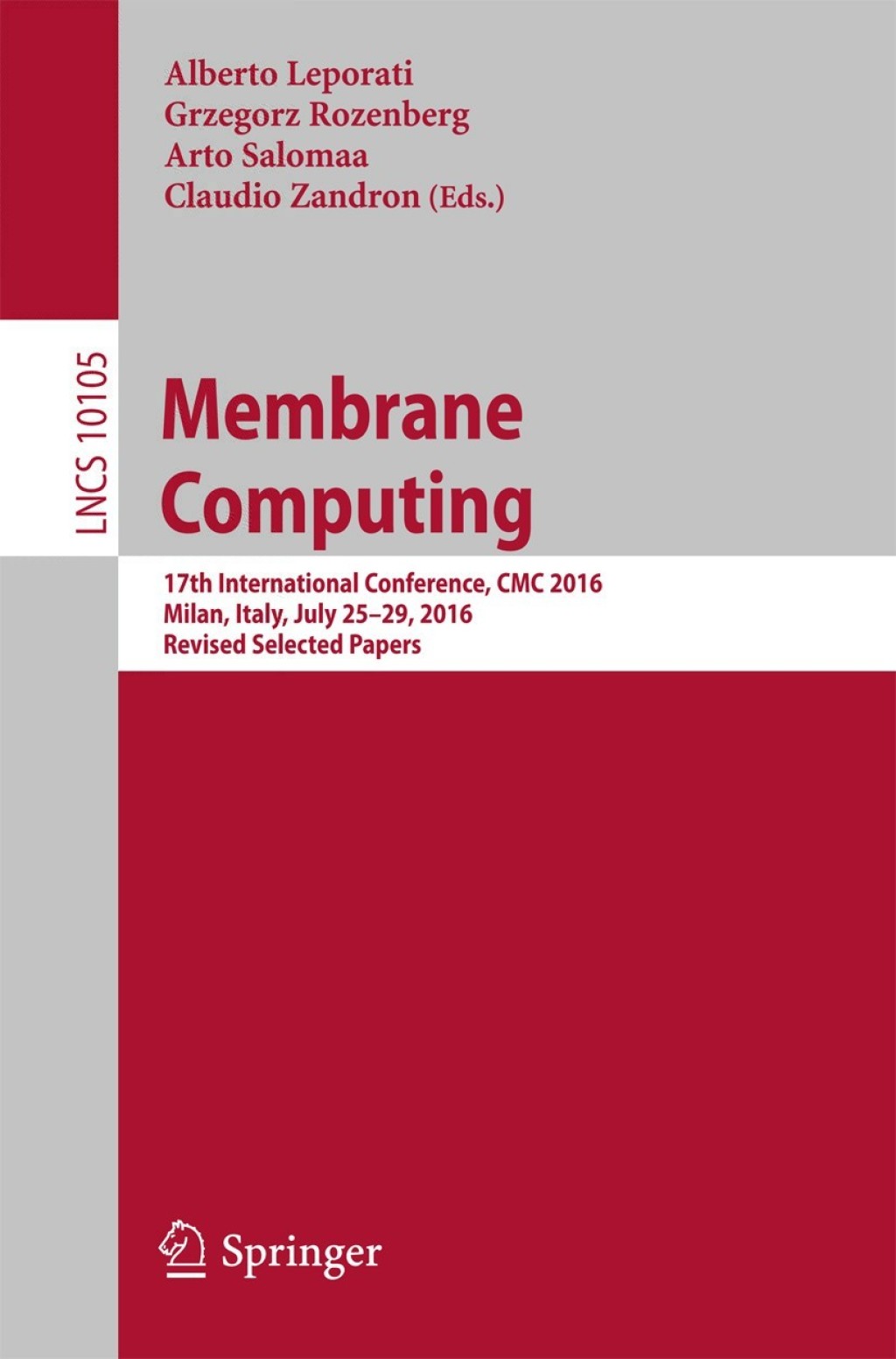 Membrane Computing 17th International Conference, CMC 2016, Milan, Italy, July 25-29, 2016, Revised Selected Papers  â€“ PDF/EPUB Version Downloadable