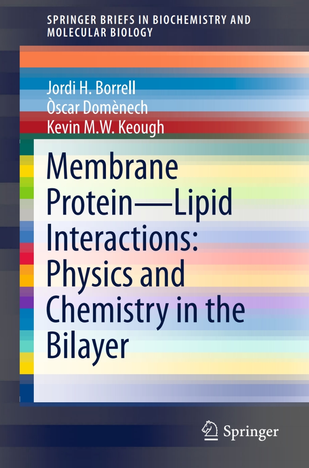 Membrane Protein â€“ Lipid Interactions: Physics and Chemistry in the Bilayer  â€“ PDF/EPUB Version Downloadable