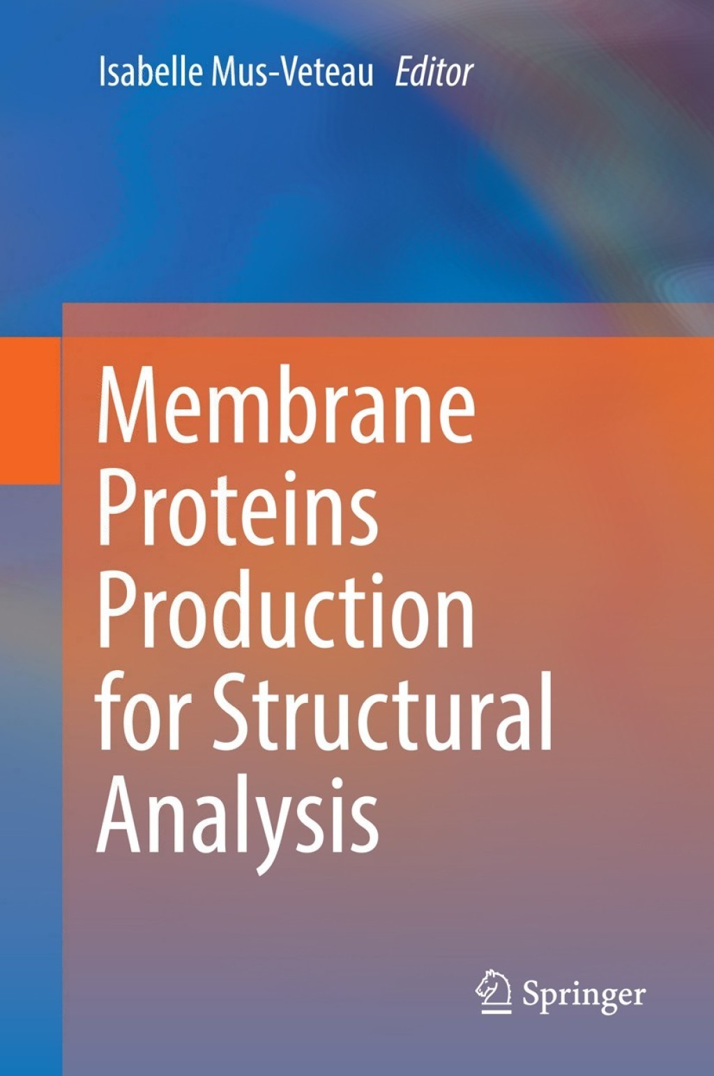 Membrane Proteins Production for Structural Analysis  â€“ PDF/EPUB Version Downloadable
