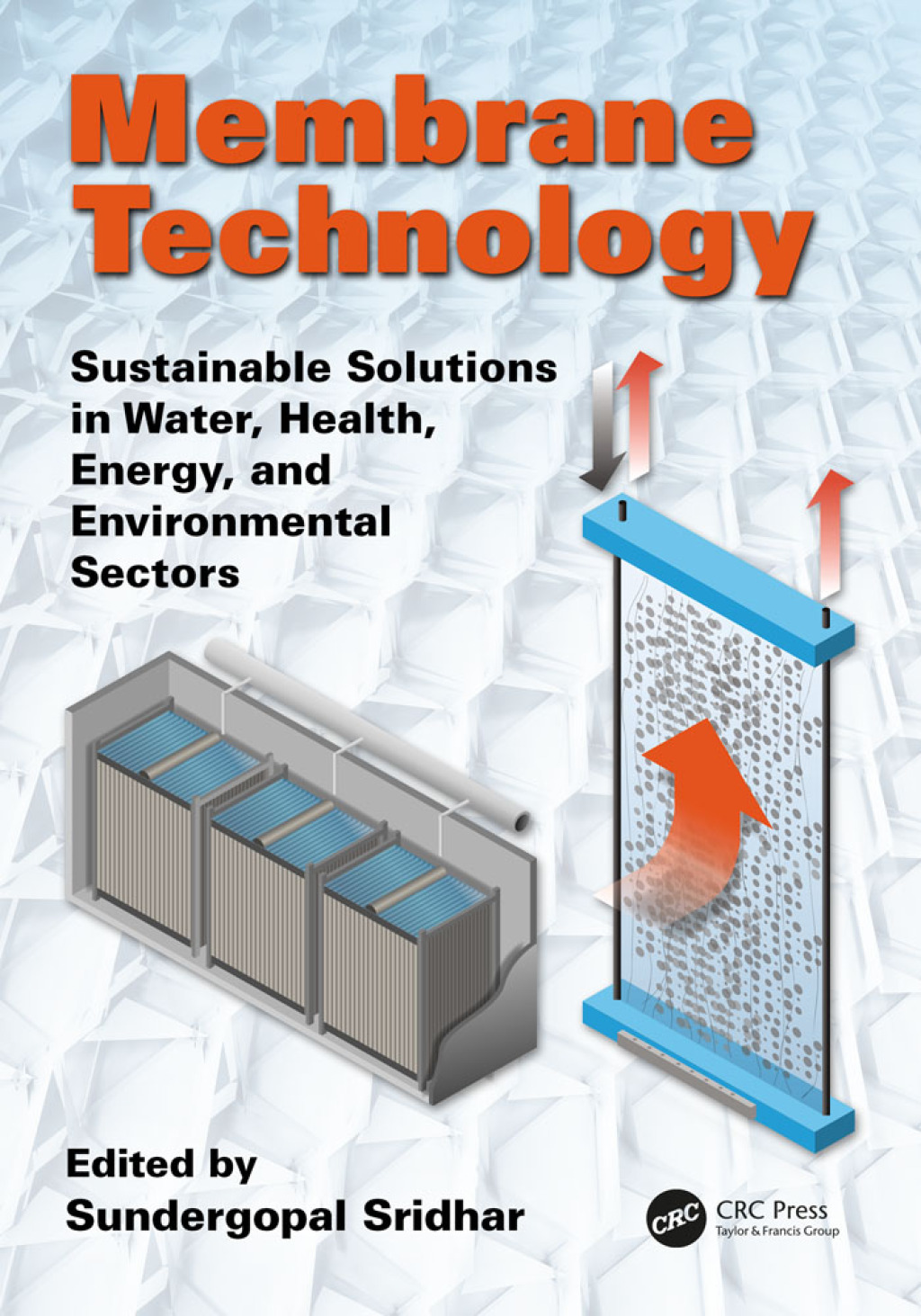 Membrane Technology Sustainable Solutions in Water, Health, Energy and Environmental Sectors 1st Edition â€“ PDF/EPUB Version Downloadable