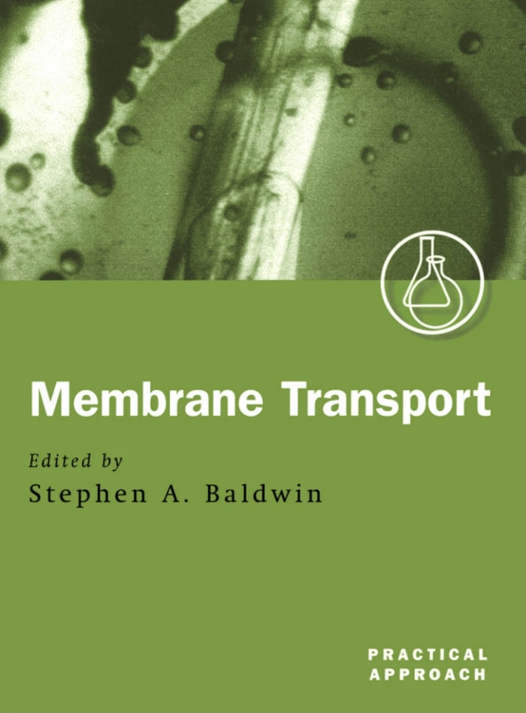 Membrane Transport A Practical Approach 1st Edition â€“ PDF/EPUB Version Downloadable