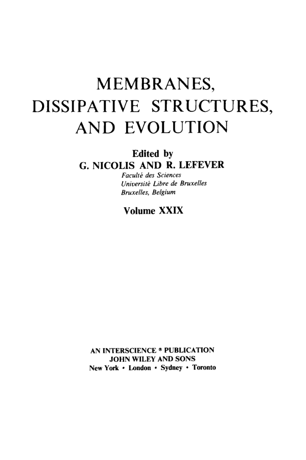Membranes, Dissipative Structures and Evolution Membranes, Dissipative Structures and Evolution 99th Edition â€“ PDF/EPUB Version Downloadable