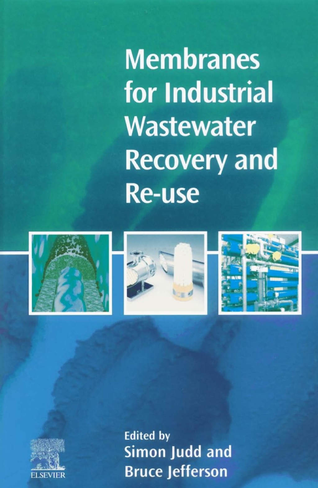 Membranes for Industrial Wastewater Recovery and Re-use  â€“ PDF/EPUB Version Downloadable