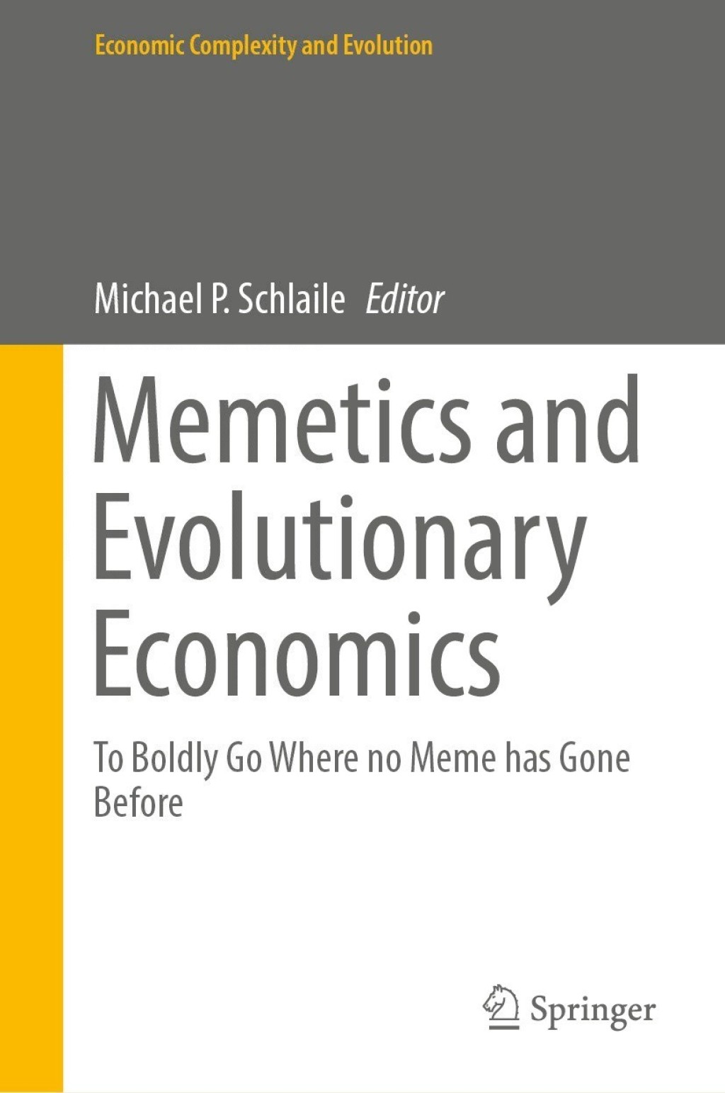 Memetics and Evolutionary Economics To Boldly Go Where no Meme has Gone Before 1st Edition â€“ PDF/EPUB Version Downloadable