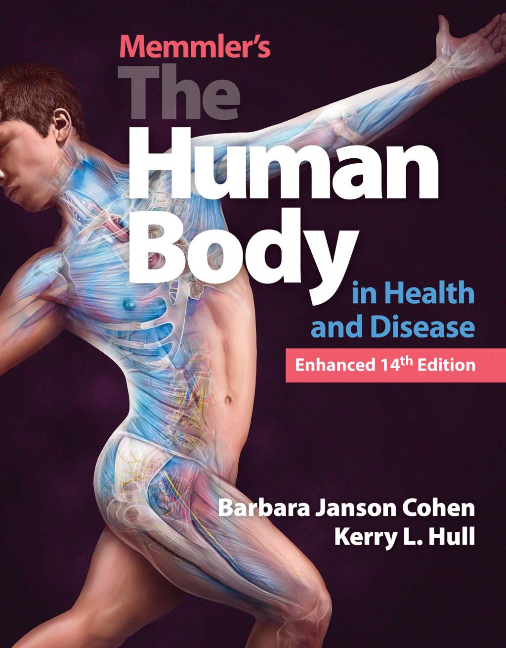 Memmler's The Human Body in Health and Disease, Enhanced Edition . 14th Edition â€“ PDF/EPUB Version Downloadable