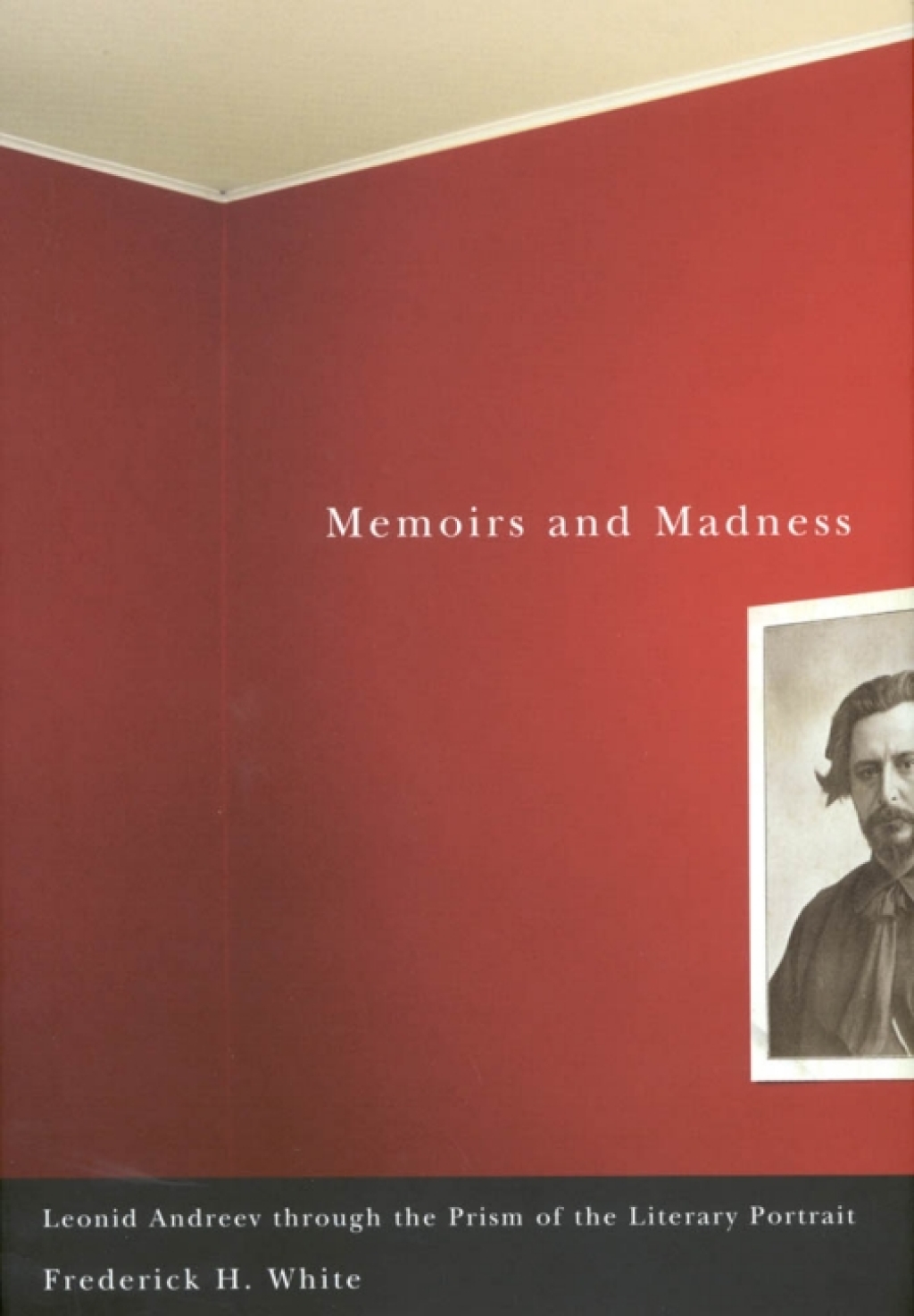 Memoirs and Madness Leonid Andreev Through the Prism of the Literary Portrait  â€“ PDF/EPUB Version Downloadable