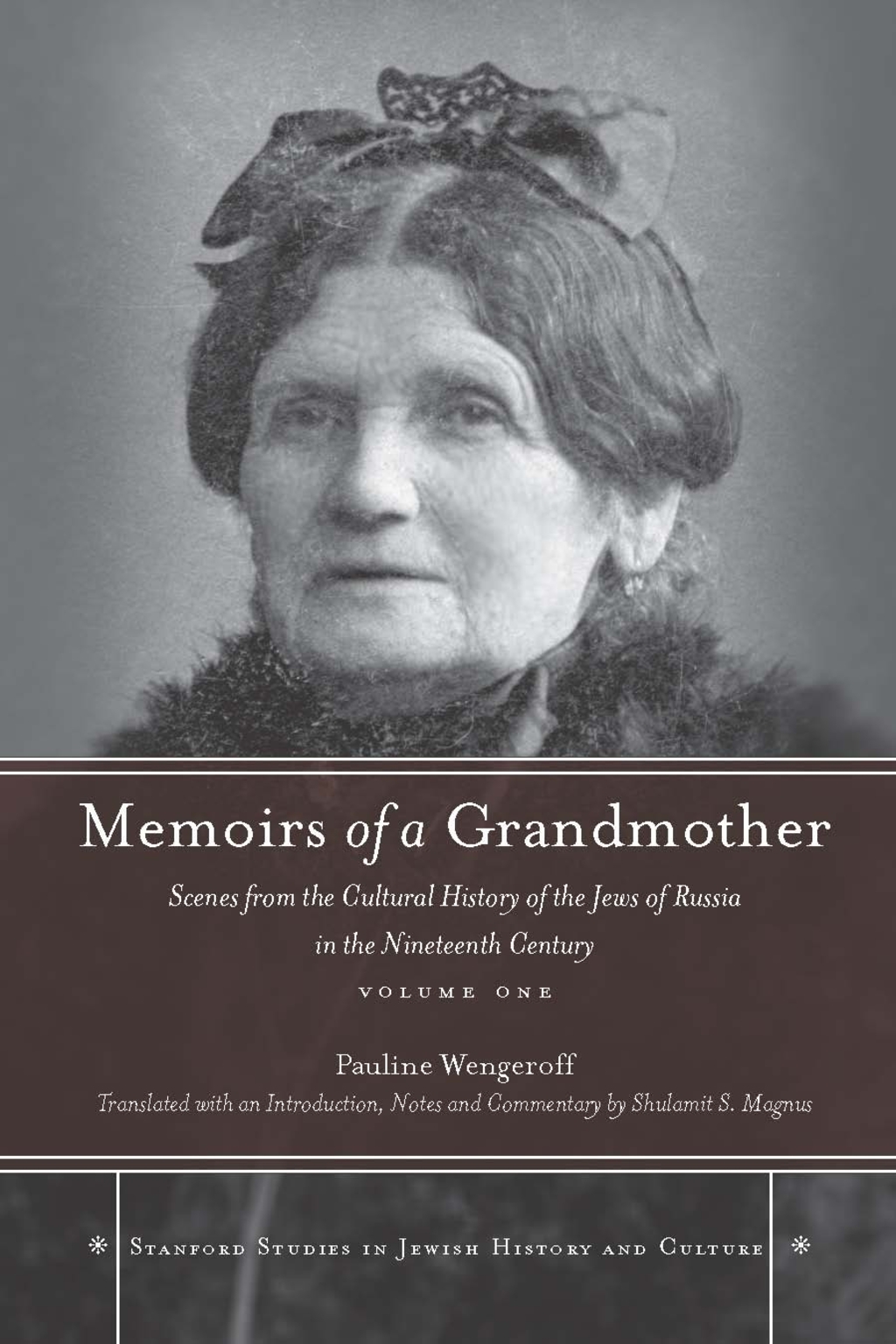 Memoirs of a Grandmother Scenes from the Cultural History of the Jews of Russia in the Nineteenth Century, Volume One 1st Edition â€“ PDF/EPUB Version Downloadable