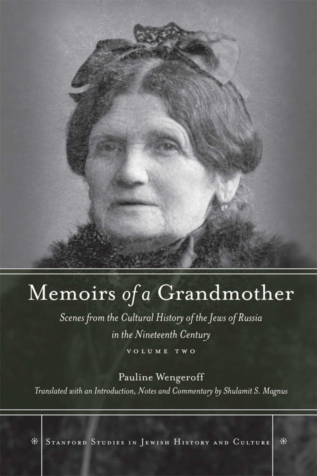 Memoirs of a Grandmother Scenes from the Cultural History of the Jews of Russia in the Nineteenth Century, Volume Two 1st Edition â€“ PDF/EPUB Version Downloadable