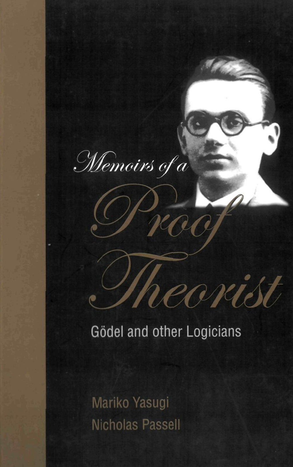 MEMOIRS OF A PROOF THEORIST GÃƒÂ¶del and Other Logicians - (PDF/EPUB Version)