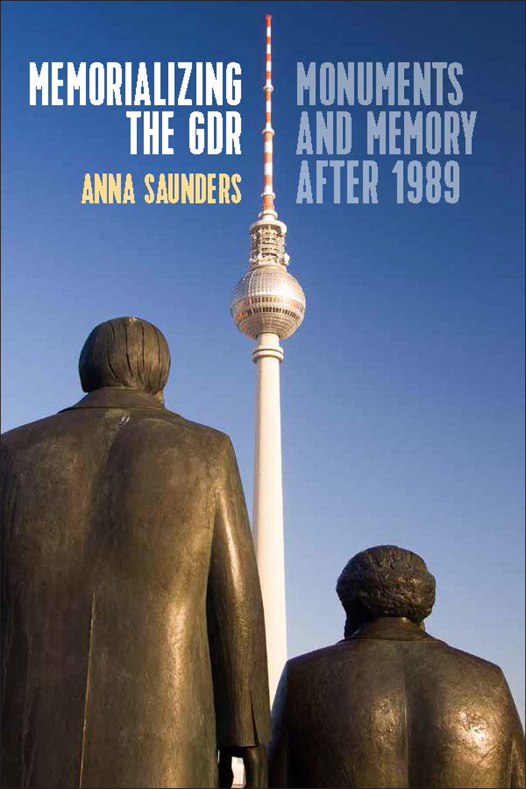Memorializing the GDR Monuments and Memory after 1989 1st Edition â€“ PDF/EPUB Version Downloadable