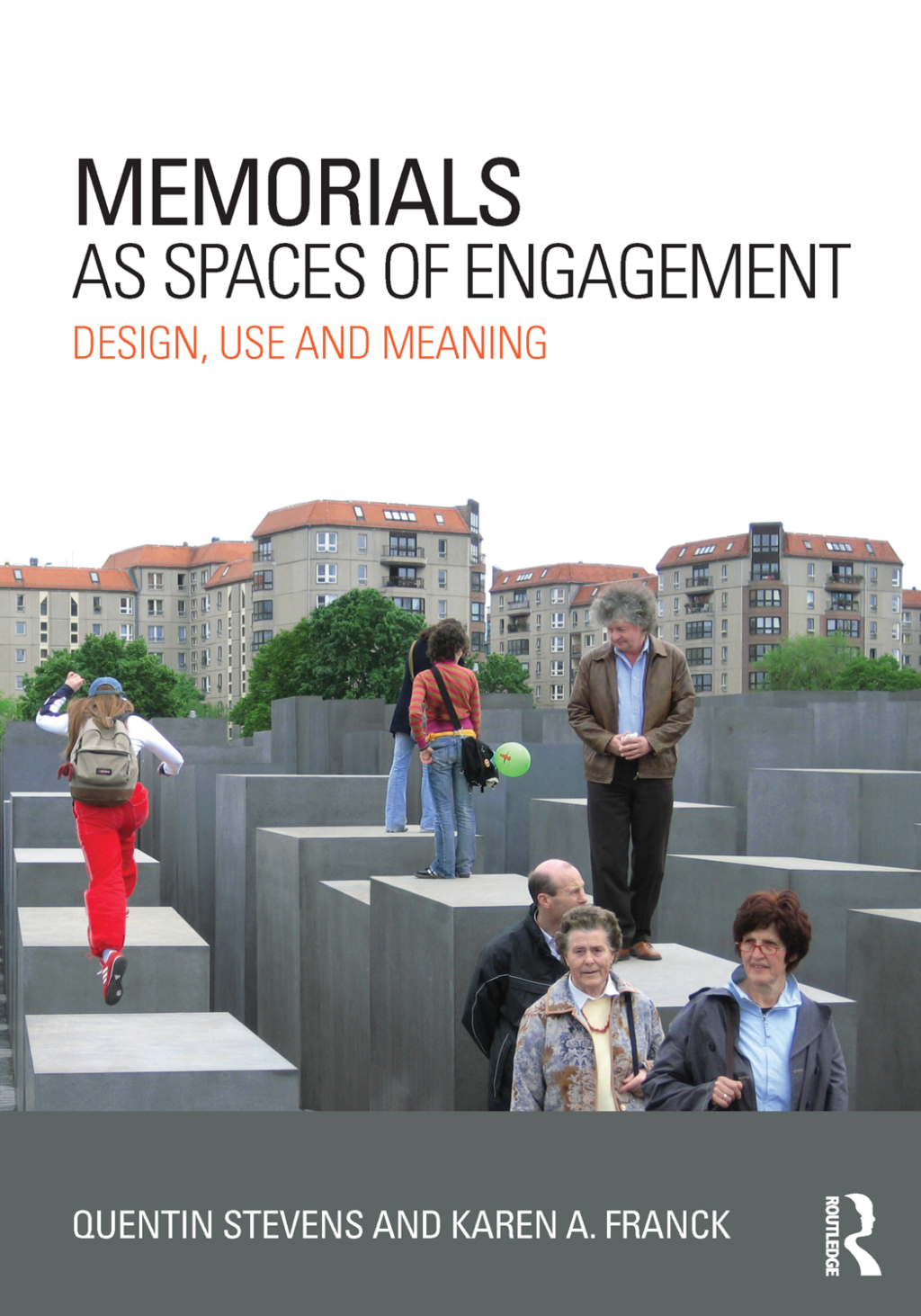 Memorials as Spaces of Engagement Design, Use and Meaning 1st Edition â€“ PDF/EPUB Version Downloadable