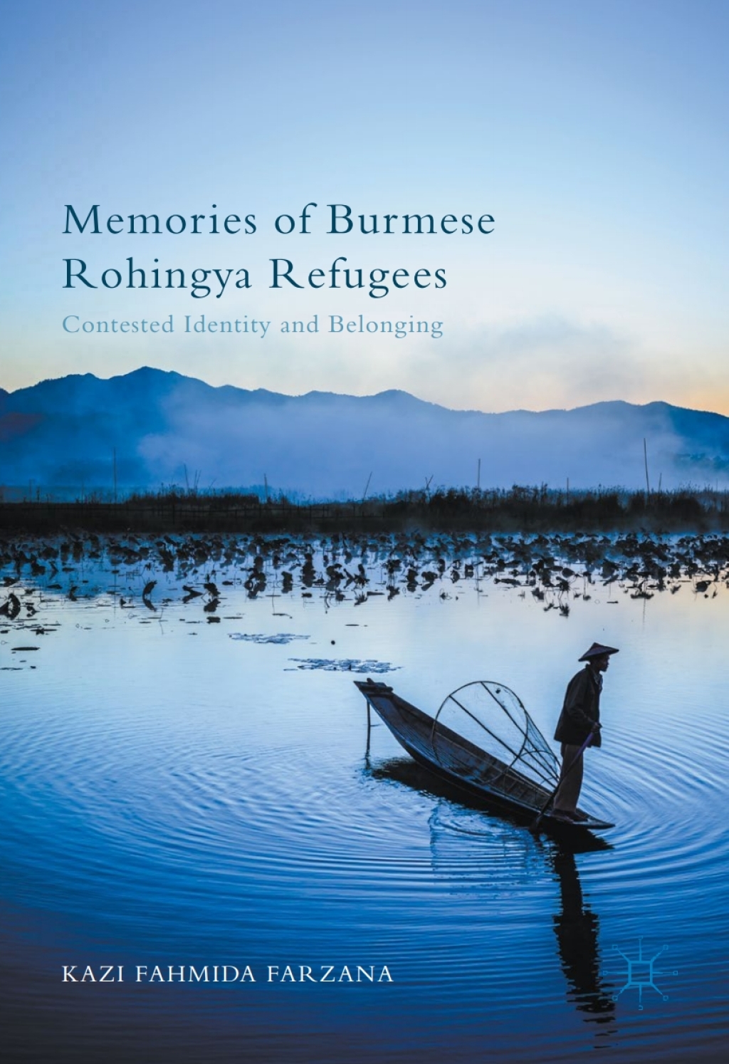Memories of Burmese Rohingya Refugees Contested Identity and Belonging  â€“ PDF/EPUB Version Downloadable