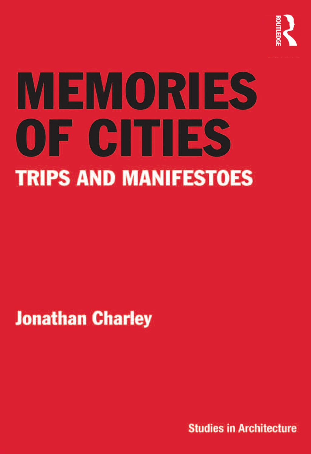 Memories of Cities Trips and Manifestoes 1st Edition â€“ PDF/EPUB Version Downloadable