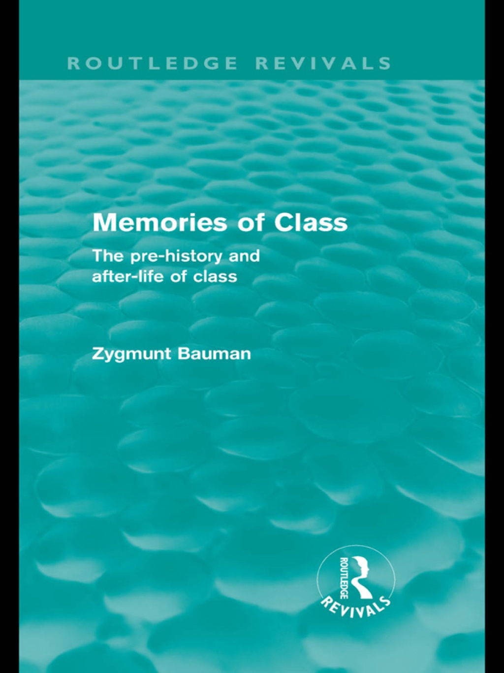 Memories of Class (Routledge Revivals) The Pre-history and After-life of Class 1st Edition â€“ PDF/EPUB Version Downloadable