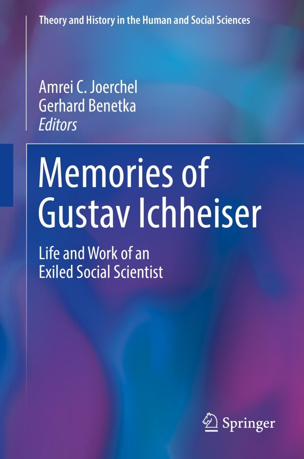 Memories of Gustav Ichheiser Life and Work of an Exiled Social Scientist  â€“ PDF/EPUB Version Downloadable