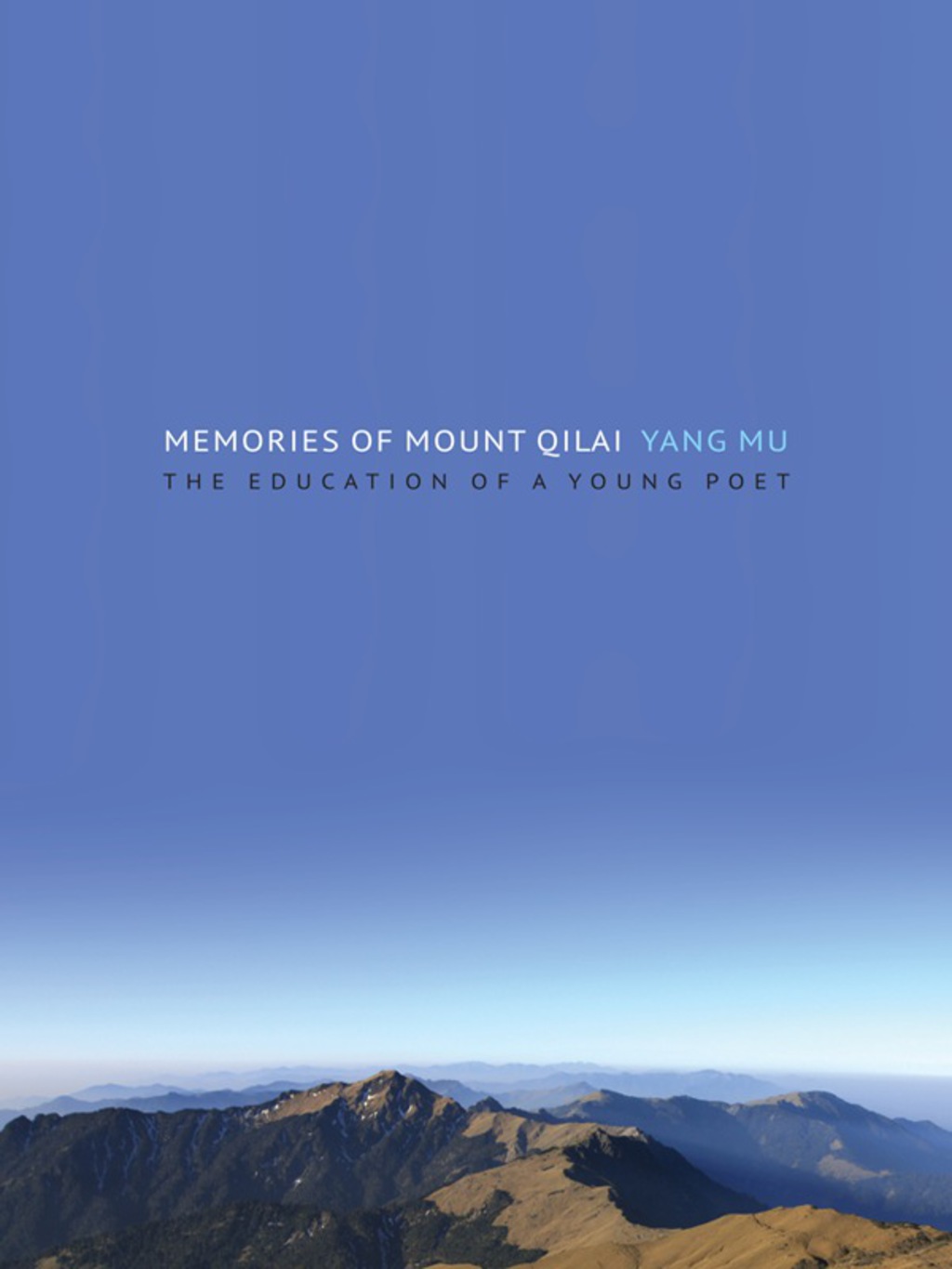 Memories of Mount Qilai The Education of a Young Poet  â€“ PDF/EPUB Version Downloadable